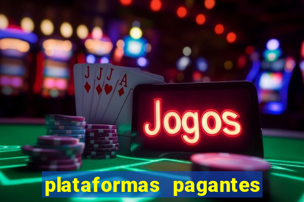 plataformas pagantes fortune tiger